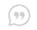 A gray icon with rounded quotation marks in a circle.